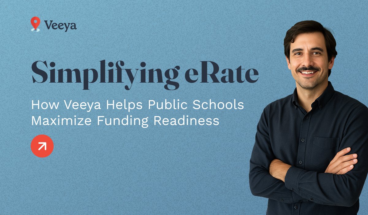 Simplifying E-Rate: How Veeya Helps Public Schools Maximize Funding Readiness